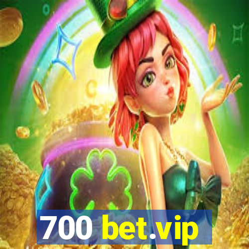 700 bet.vip